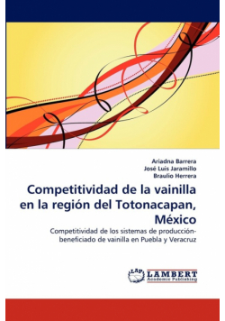 Competitividad de La Vainilla En La Region del Totonacapan, Mexico