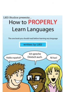 How to Properly Learn Languages