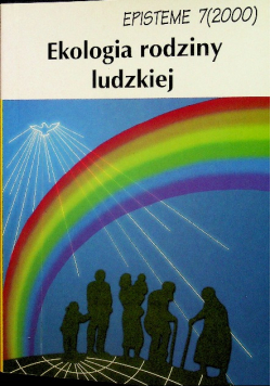 Episteme nr 7 / 00 Ekologia rodziny ludzkiej
