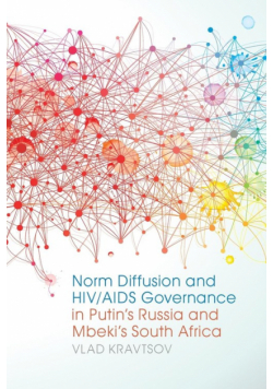Norm Diffusion and Hiv/AIDS Governance in Putin's Russia and Mbeki's South Africa