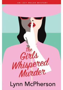 The Girls Whispered Murder