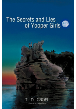 The Secrets and Lies of Yooper Girls