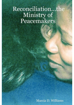 Reconciliation...the Ministry of Peacemakers