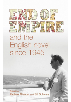 End of empire and the English novel since 1945