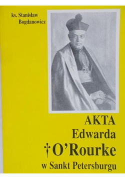 Akta Edwarda  O Rourke w Sankt Petersburgu