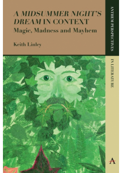 'A Midsummer Night’s Dream' in Context