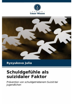 Schuldgefühle als suizidaler Faktor