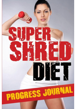 Super Shred Progress Journal