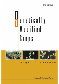Genetically Modified Crops (2Nd Edition)