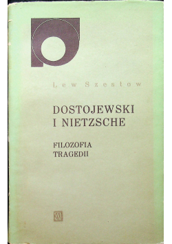 Dostojewski i Nietzsche Filozofia tragedii