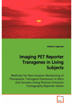 Imaging PET Reporter Transgenes in Living Subjects