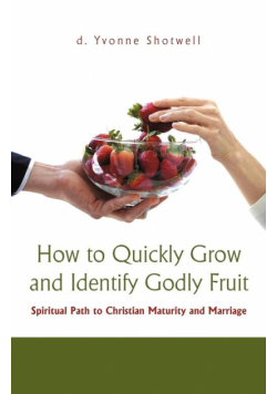 How to Quickly Grow and Identify Godly Fruit