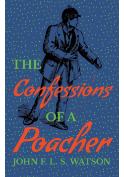 The Confessions of a Poacher