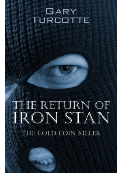 The Return of Iron Stan