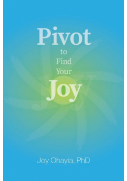 Pivot to Find Your Joy