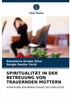Spiritualität In Der Betreuung Von Trauernden Müttern