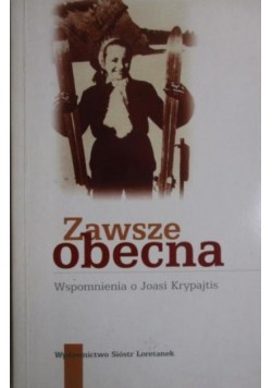 Zawsze obecna. Wspomnienia o Joasi Krypajtis