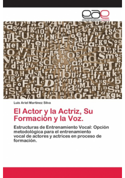 El Actor y la Actriz, Su Formación y la Voz.