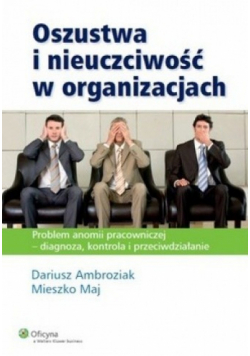 Oszustwa i nieuczciwość w organizacjach dedykacja autora