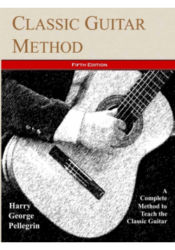 Classic Guitar Method -- Fifth Edition