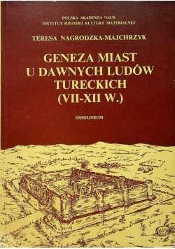 Geneza miast u dawnych ludów tureckich VII -  XII w