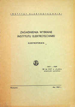 Zagadnienia wybrane instytutu elektrotechniki Elektrotermia