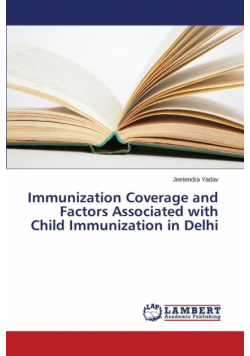 Immunization Coverage and Factors Associated with Child Immunization in Delhi