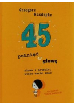 45 puknięć w głowę