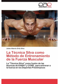 La Técnica Silva como Método de Entrenamiento de la Fuerza Muscular
