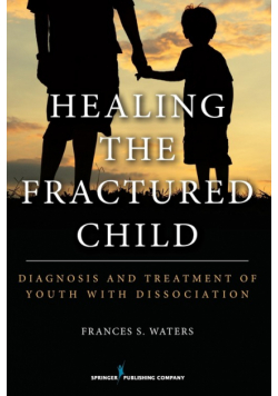 Healing the Fractured Child