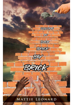 Building Me back Brick by Brick