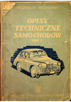 Opisy techniczne samochodów Tom I