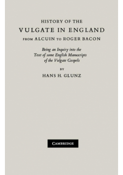 History of the Vulgate in England from Alcuin to Roger Bacon
