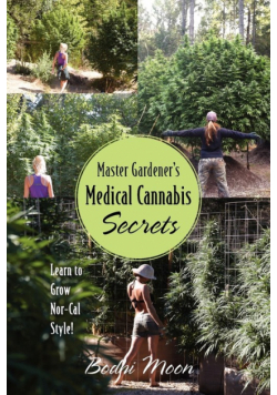 Master Gardener's Medical Cannabis Secrets