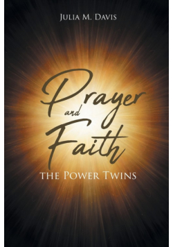 Prayer and Faith the Power Twins