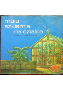 Mała szklarnia na działce