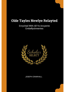 Olde Tayles Newlye Relayted
