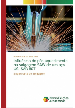 Influência do pós-aquecimento na solgagem SAW de um aço USI-SAR 80T