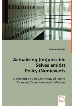 Actualizing (Im)possible Selves amidst Policy (Non)events