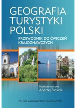 Geografia turystyki Polski Przewodnik do ćwiczeń krajoznawczych