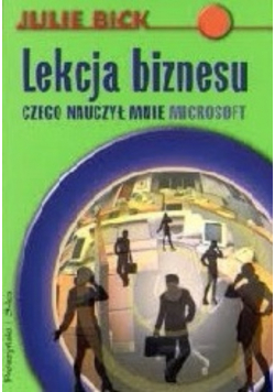 Lekcja biznesu czego nauczył mnie Microsoft