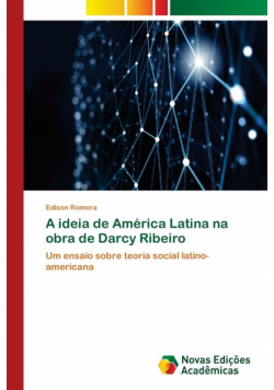 A ideia de América Latina na obra de Darcy Ribeiro