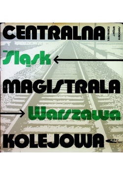 Centralna magistrala kolejowa Śląsk Warszawa