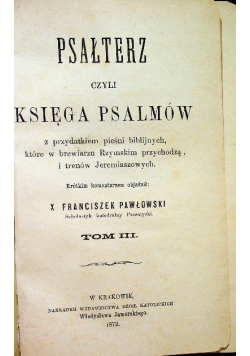 Psałterz czyli Księga Psalmów Tom III 1872 r.