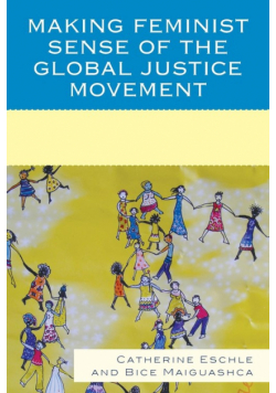Making Feminist Sense of the Global Justice Movement