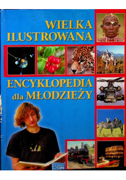 Wielka ilustrowana encyklopedia dla młodzieży