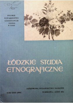 Łódzkie Studia Etnograficzne Tom XXIII