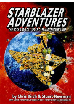 Starblazer Adventures The Rock and Roll Space Opera Adventure Game