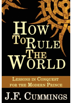 How to Rule the World
