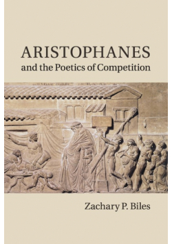 Aristophanes and the Poetics of Competition